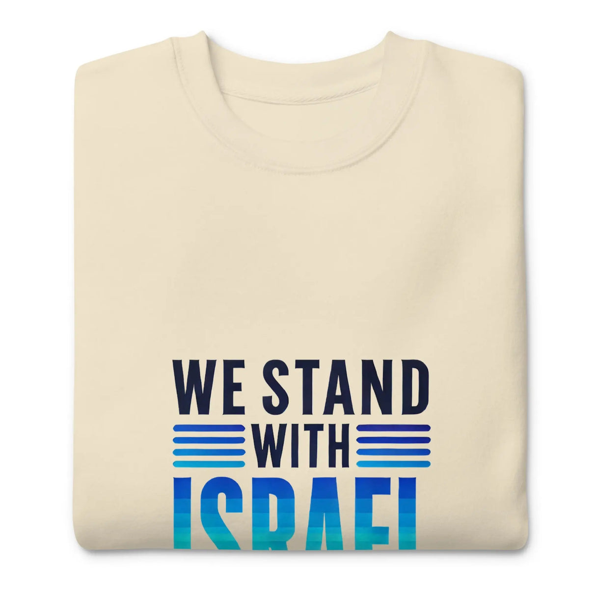 We Stand with Israel Premium Unisex Sweatshirt The Israel Store