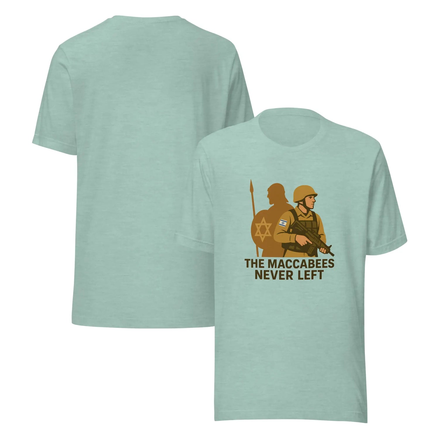 The Maccabees Never Left - Unisex T-Shirt The Israel Store