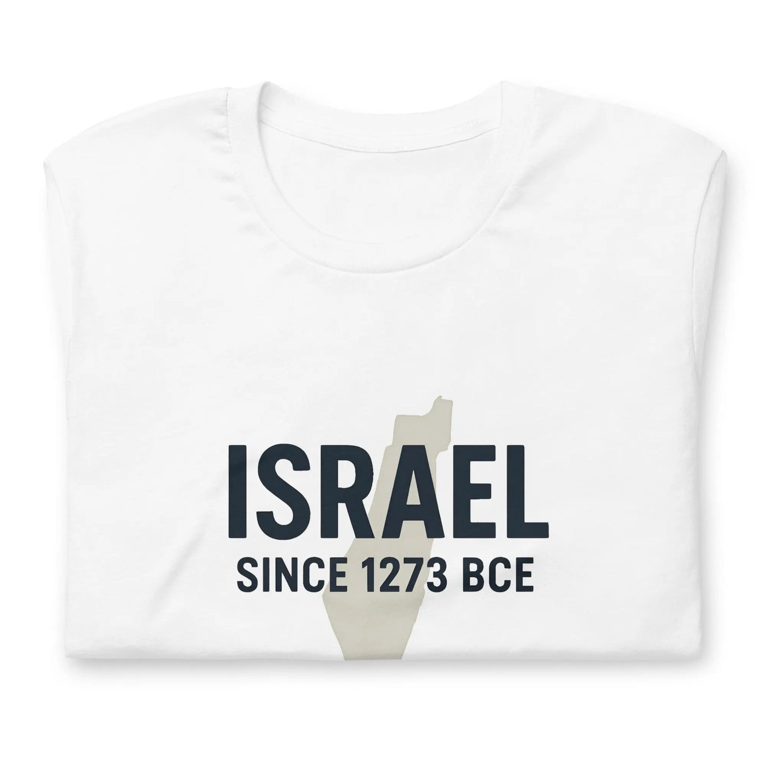 Israel Since 1273 BCE Unisex T-Shirt The Israel Store