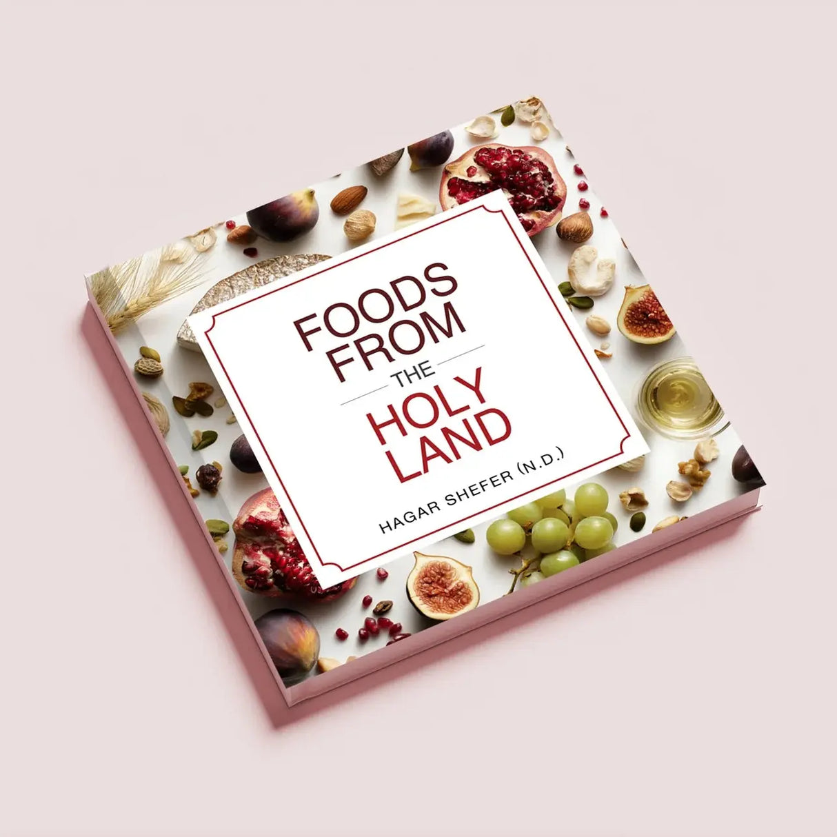 Foods from the Holy Land – A Biblical Cookbook The Israel Store