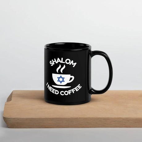 Shalom I Need Coffee Black Mug – Jewish Humor and Coffee Lover’s Delight The Israel Store