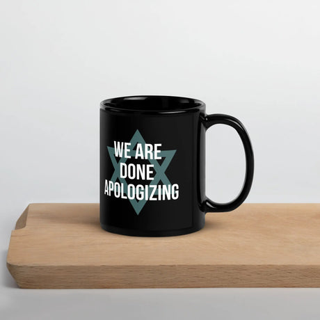 Pro-Israel Mug – We Are Done Apologizing The Israel Store
