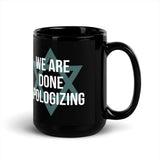 Pro-Israel Mug – We Are Done Apologizing The Israel Store
