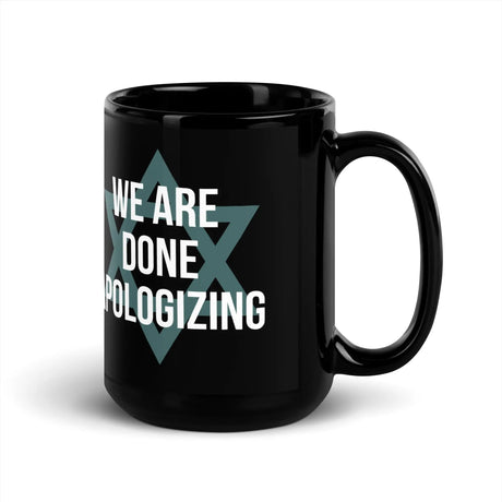 Pro-Israel Mug – We Are Done Apologizing The Israel Store