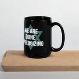 Pro-Israel Mug – We Are Done Apologizing The Israel Store