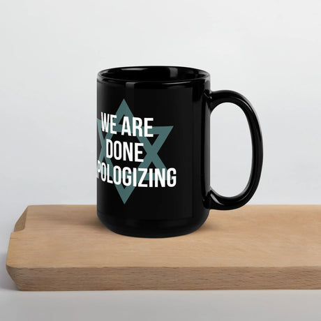 Pro-Israel Mug – We Are Done Apologizing The Israel Store