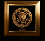 Golden Trump Seal Tribute Art in 24K Gold P. - Limited Edition 1000/Size Units Only.