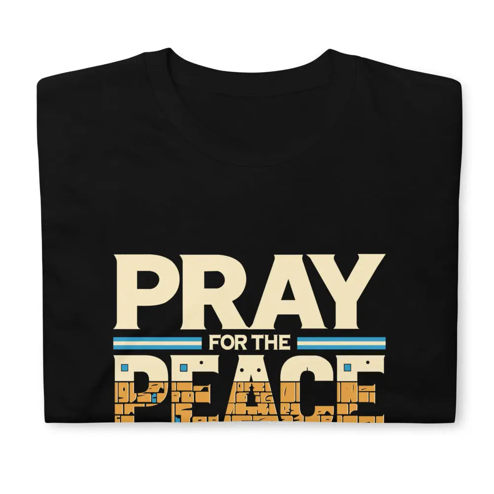 Pray For Jerusalem Unisex T-Shirt The Israel Store