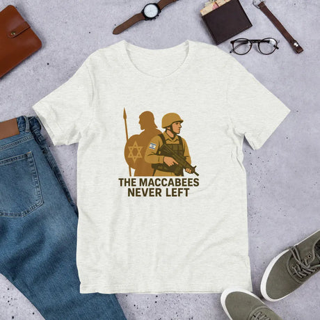 The Maccabees Never Left - Unisex T-Shirt The Israel Store