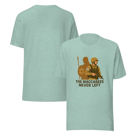 The Maccabees Never Left - Unisex T-Shirt The Israel Store