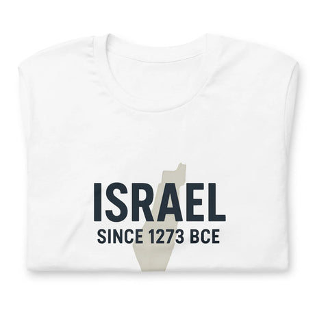 Israel Since 1273 BCE Unisex T-Shirt The Israel Store
