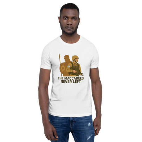 The Maccabees Never Left - Unisex T-Shirt The Israel Store
