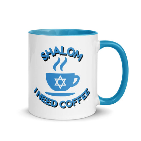 Shalom I Need Coffee Mug with Color Inside – Fun Jewish Mug with Color The Israel Store