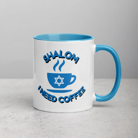 Shalom I Need Coffee Mug with Color Inside – Fun Jewish Mug with Color The Israel Store