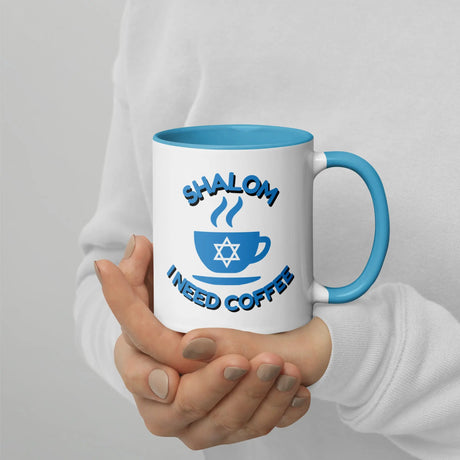 Shalom I Need Coffee Mug with Color Inside – Fun Jewish Mug with Color The Israel Store