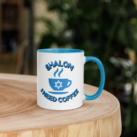 Shalom I Need Coffee Mug with Color Inside – Fun Jewish Mug with Color The Israel Store