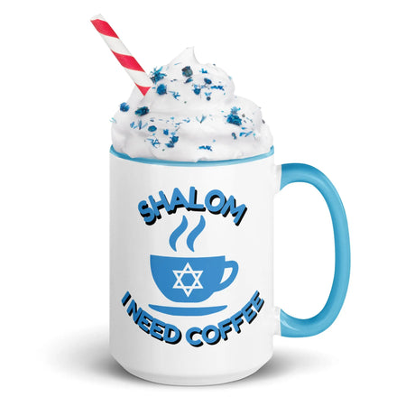 Shalom I Need Coffee Mug with Color Inside – Fun Jewish Mug with Color The Israel Store