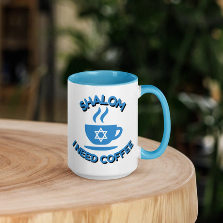 Shalom I Need Coffee Mug with Color Inside – Fun Jewish Mug with Color The Israel Store