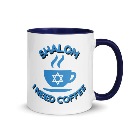 Shalom I Need Coffee Mug with Color Inside – Fun Jewish Mug with Color The Israel Store